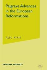 Palgrave Advances in the European Reformations