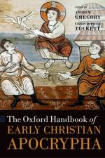The Oxford Handbook of Early Christian Apocrypha