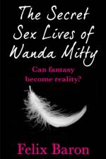 Secret Sex Lives of Wanda Mitty
