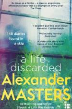 A Life Discarded af Alexander Masters