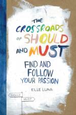 The Crossroads of Should and Must af Elle Luna