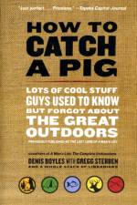 How to Catch a Pig af Denis Boyles