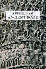 A Profile of Ancient Rome af . Conti