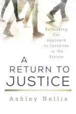 A Return to Justice af Ashley Nellis