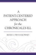 A Patient-Centered Approach for the Chronically-Ill af Irene S. Switankowsky