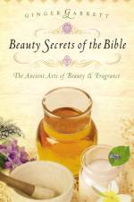 Beauty Secrets of the Bible af Ginger Garrett