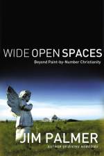Wide Open Spaces af Jim Palmer