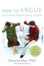How To Argue So Your Spouse Will Listen af PHD May