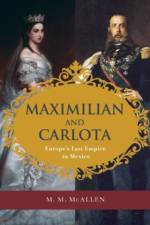 Maximilian and Carlota af M. M. McAllen