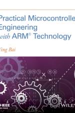 Practical Microcontroller Engineering with ARM­ Technology af Ying (Johnson C. Smith University Bai