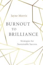 Burnout to Brilliance af Jayne Morris