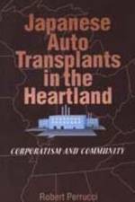Japanese Auto Transplants in the Heartland af Robert Perrucci