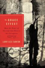 The Grace Effect af Larry Alex Taunton
