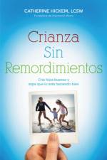 Crianza sin remordimientos af Catherine Hickem