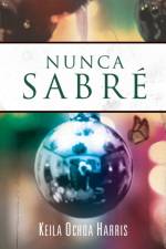 Nunca sabre af Keila Ochoa Harris