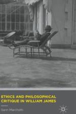 Ethics and Philosophical Critique in William James af Sarin Marchetti