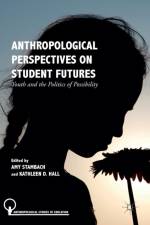 Anthropological Perspectives on Student Futures