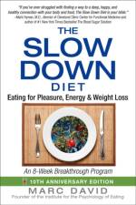 The Slow Down Diet af Marc David