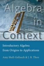 Algebra in Context af Amy (Eastern Michigan University) Shell-Gellasch