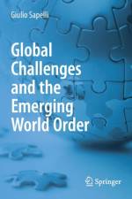 Global Challenges and the Emerging World Order af Giulio Sapelli