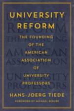 University Reform af Hans-Joerg (American Association of University Professors) Tiede