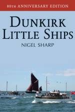 Dunkirk Little Ships af Nigel Sharp