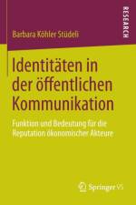 Identitaten in Der OEffentlichen Kommunikation af Barbara Koehler Studeli