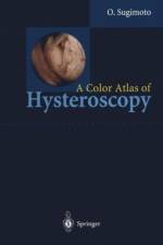 A Color Atlas of Hysteroscopy af Osamu Sugimoto