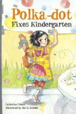 Polka-Dot Fixes Kindergarten af Catherine Urdahl