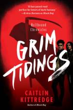 Grim Tidings af Caitlin Kittredge