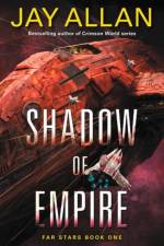 Shadow of Empire af Jay Allan