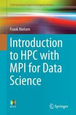 Introduction to HPC with MPI for Data Science af Frank Nielsen