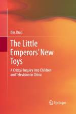 The Little Emperors' New Toys af Bin Zhao
