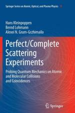 Perfect/Complete Scattering Experiments af Hans Kleinpoppen