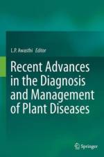 Recent Advances in the Diagnosis and Management of Plant Diseases