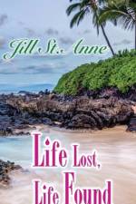 Life Lost, Life Found af St. Anne Jill
