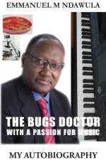 Bugs Doctor with a Passion for Music af Emmanuel M. Ndawula
