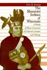 Menomini Indians of Wisconsin af Felix Maxwell Keesing