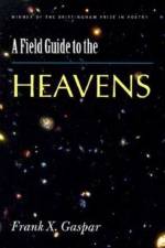 A Field Guide to the Heavens af Frank Gaspar