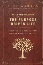 Daily Inspiration for the Purpose Driven Life