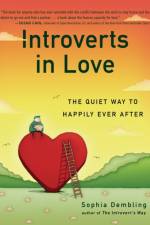 Introverts in Love af Sophia (Sophia Dembling) Dembling
