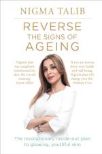 Reverse the Signs of Ageing af Nigma Talib