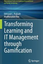 Transforming Learning and IT Management through Gamification af Edmond C. Prakash