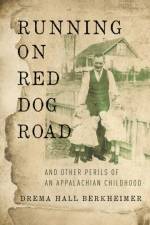 Running on Red Dog Road af Drema Hall Berkheimer