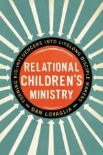 Relational Children's Ministry af Dan Lovaglia