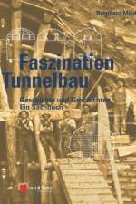 Faszination Tunnelbau af Bernhard Maidl