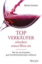 Topverkaufer schenken reinen Wein ein af Betina Fischer