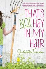 That's Not Hay in My Hair af Juliette Turner