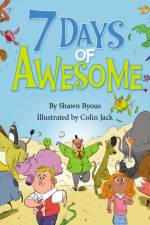 7 Days of Awesome af Shawn Byous