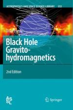 Black Hole Gravitohydromagnetics af Brian Punsly